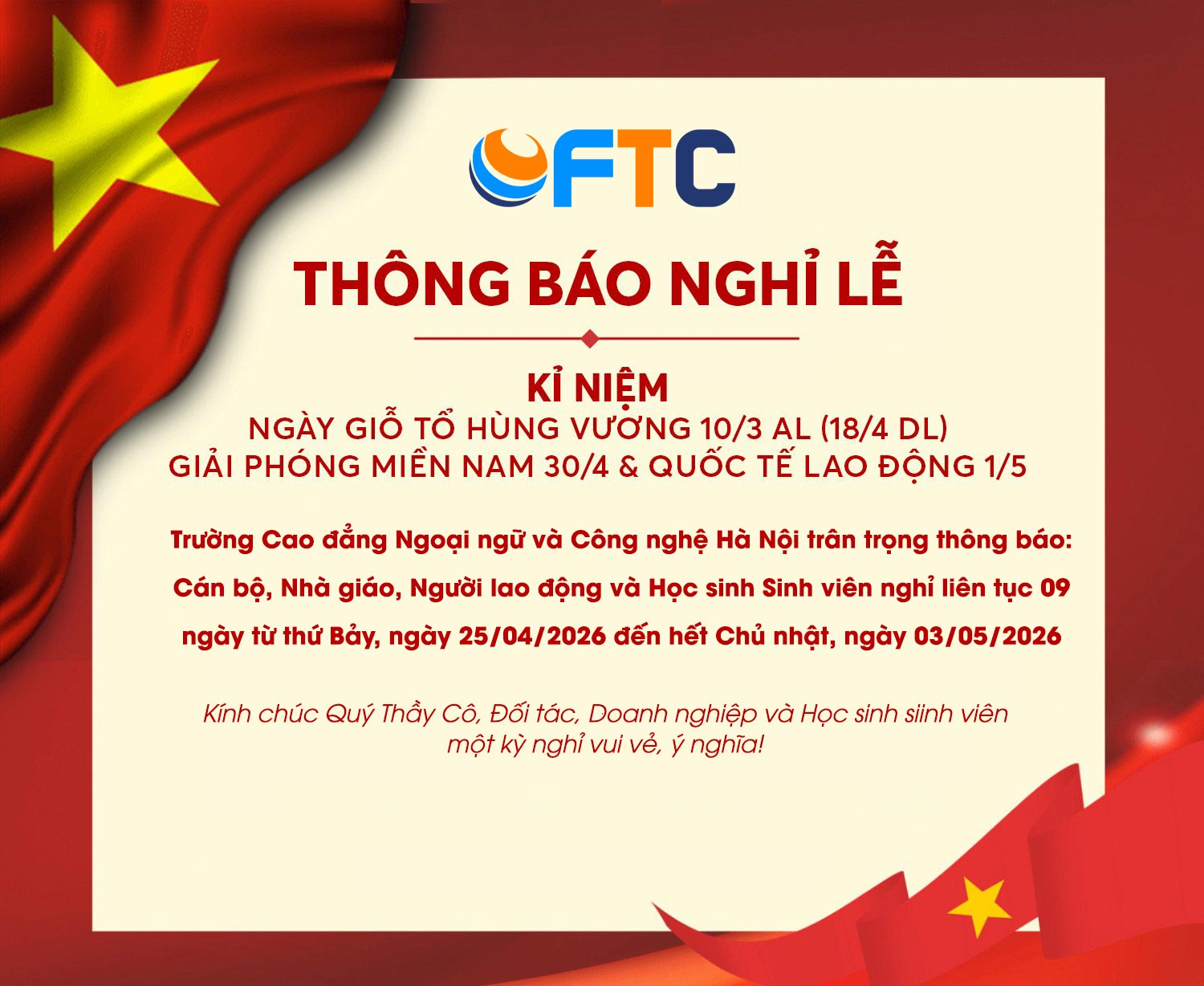 Trường Cao đẳng Ngoại ngữ và Công nghệ  Hà Nội thông báo lịch nghỉ Lễ ngày Giỗ tổ Hùng Vương (10/3 ÂL), ngày Chiến thắng (30/4) và ngày Quốc tế lao động (01/5)
