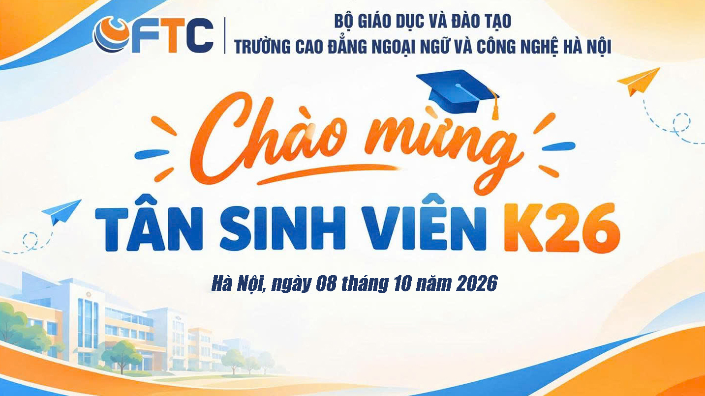 ĐẾM NGƯỢC ĐẾN ĐÊM HỘI CHÀO TÂN SINH VIÊN FTC 2026!