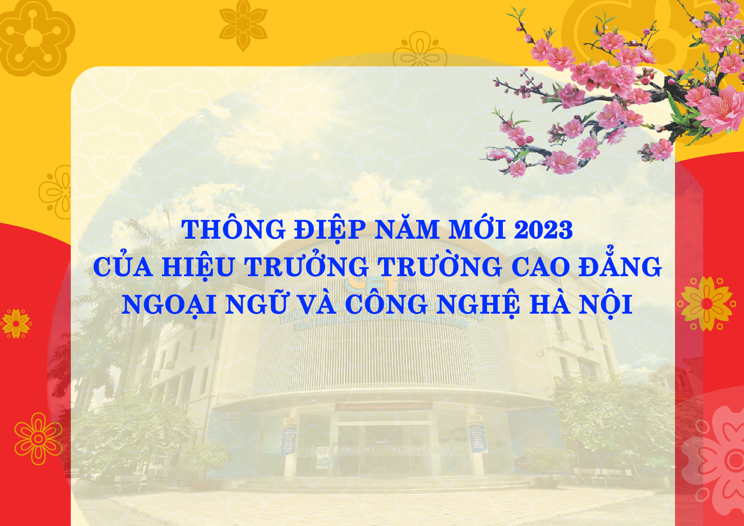 THÔNG ĐIỆP NĂM MỚI 2023 CỦA HIỆU TRƯỞNG TRƯỜNG CAO ĐẲNG NGOẠI NGỮ VÀ CÔNG NGHỆ HÀ NỘI