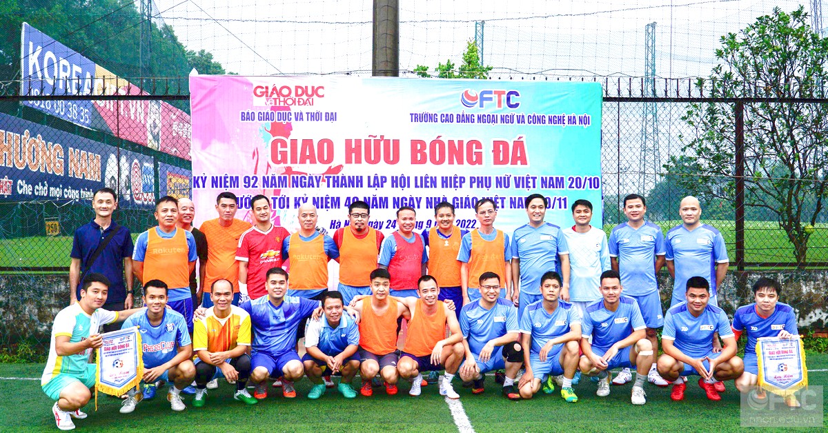 Giao lưu bóng đá chào mừng 40 năm Ngày Nhà giáo Việt Nam - Cán bộ FTC & Báo Giáo dục Thời đại