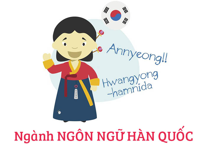 Ngôn ngữ Hàn Quốc - Ngành học hấp dẫn với các bạn trẻ, cơ hội việc làm cao