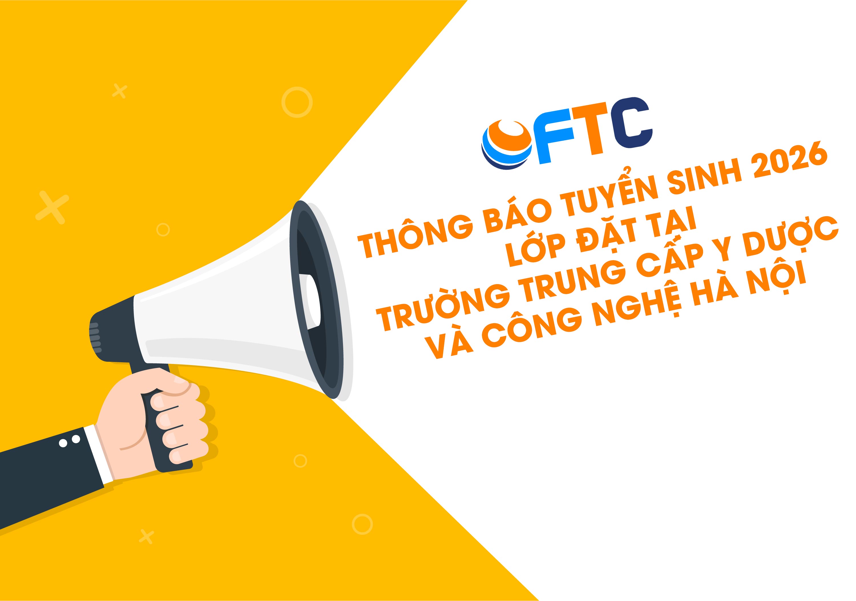 Thông báo tuyển sinh cao đẳng chính quy năm 2026, lớp đặt tại Trường Trung cấp Y Dược và Công nghệ Hà Nội
